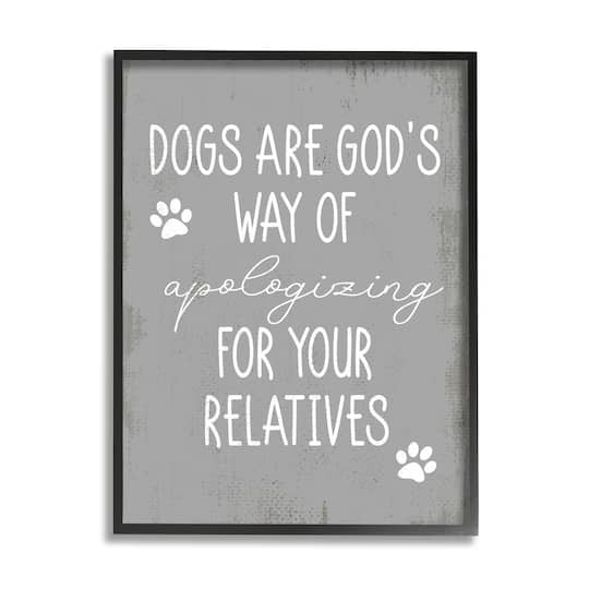 Stupell Industries Dogs are God's Way Pawprint Wall Art with Black Frame